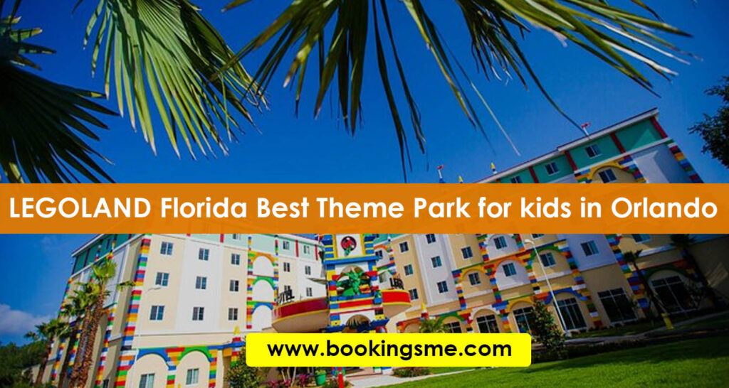 LEGOLAND Florida Best Theme Park for kids in Orlando