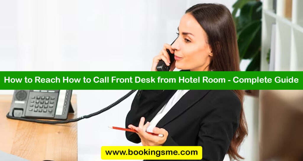 How to Call Front Desk from Hotel Room