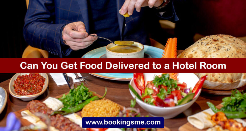 Can You Get Food Delivered to a Hotel Room