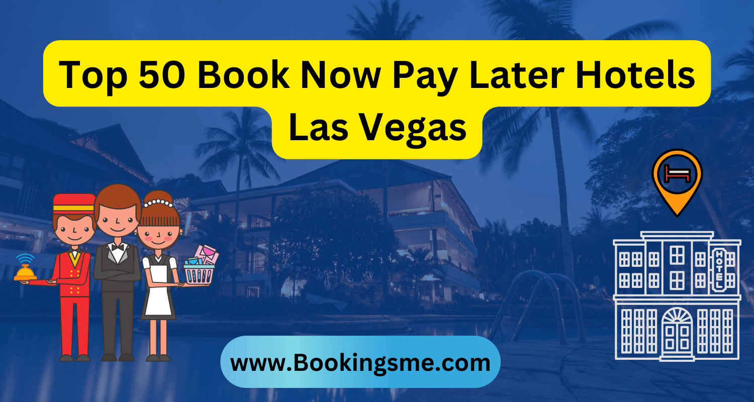 Top 50 Book Now Pay Later Hotels Las Vegas