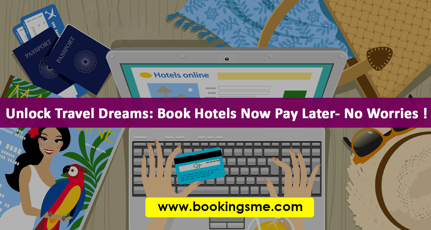 book hotels now pay later