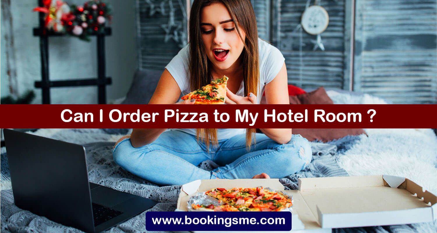 Can I Order Pizza to My Hotel Room