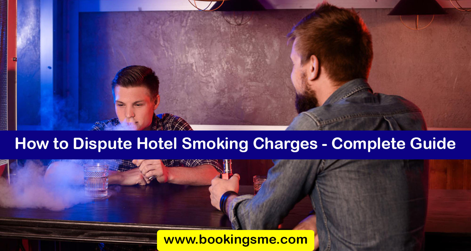How to Dispute Hotel Smoking Charges