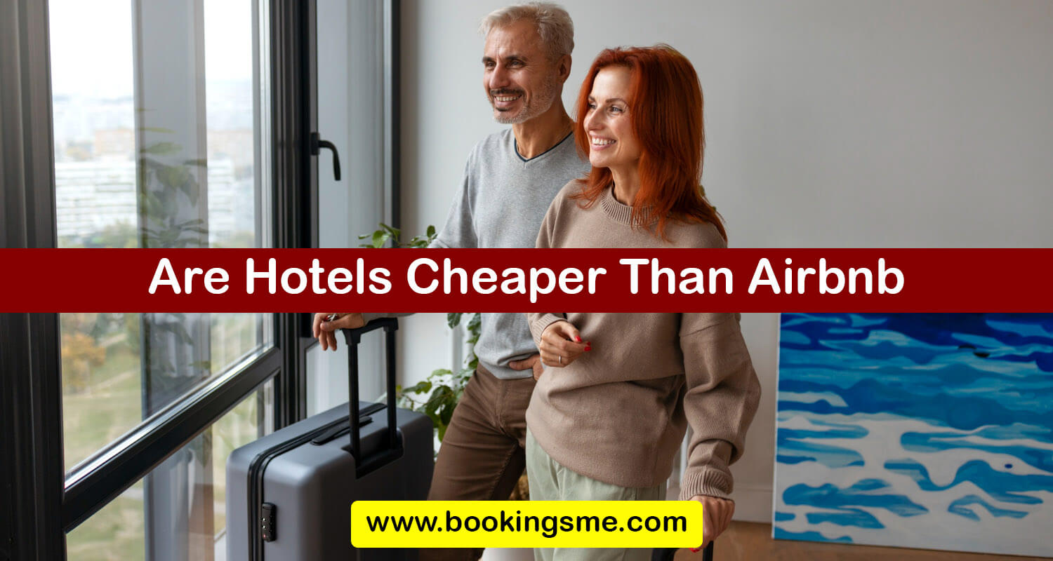 Are Hotels Cheaper Than Airbnb