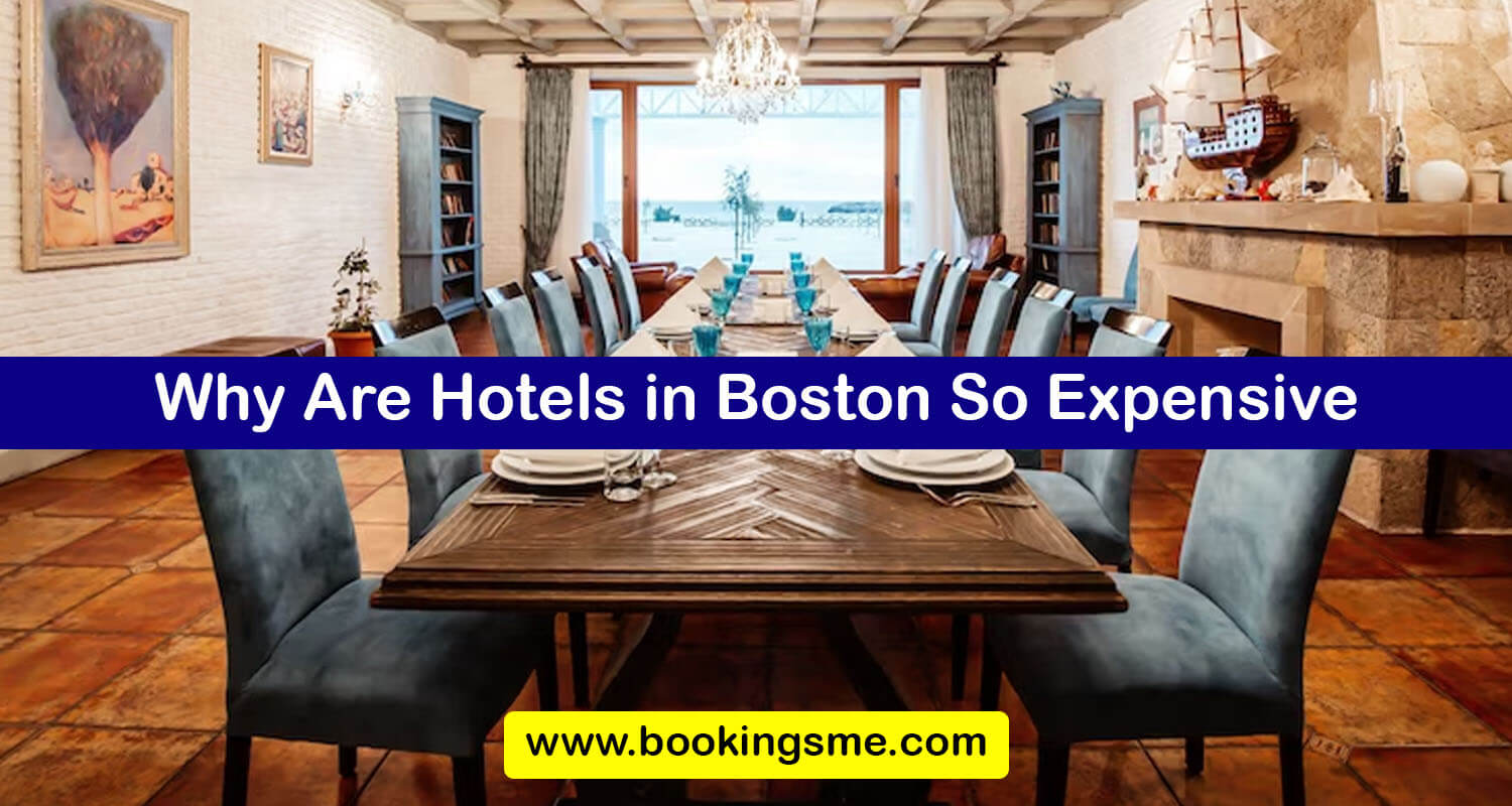 Why Are Hotels in Boston So Expensive